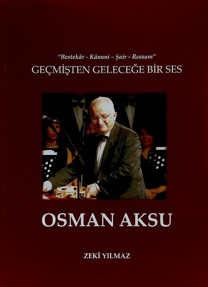 Geçmişten Geleceğe Bir Ses Osman Aksu