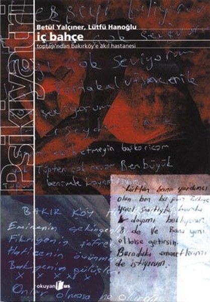 İç Bahçe - Toptaşı’ndan Bakırköy’e Akıl Hastanesi