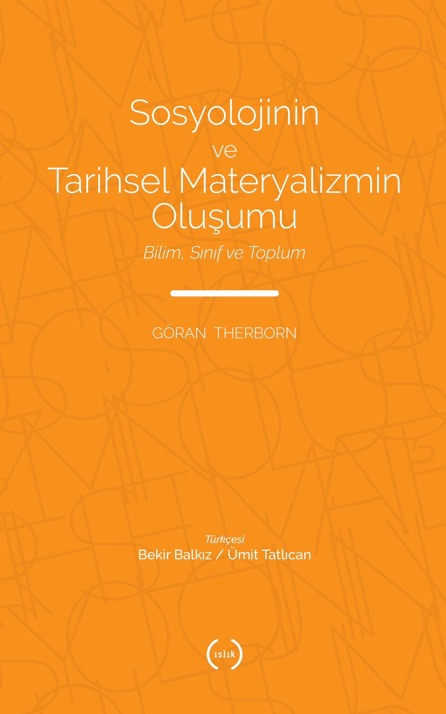 Sosyolojinin ve Tarihsel Materyalizmin Oluşumu