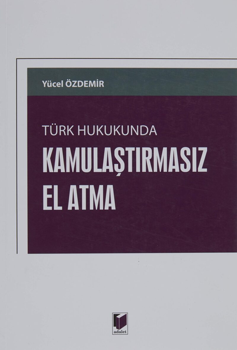 Türk Hukukunda Kamulaştırmasız El Atma