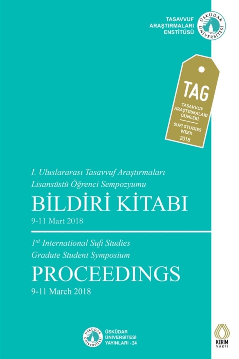 1. Uluslararası Tasavvuf Araştırmaları Lisansüstü Öğrenci Sempozyumu Bildiri Kitabı